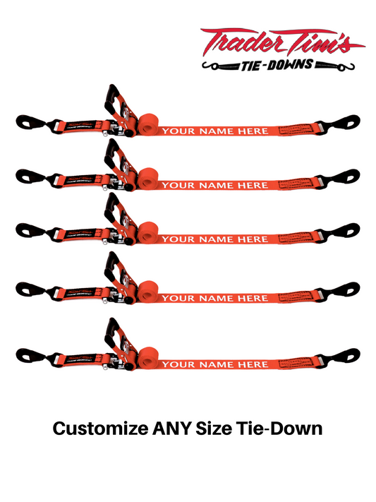 Your Name Here - Custom Options for Tie Downs - 4 Colors Available
